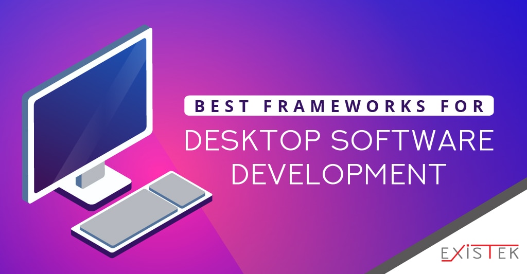 Best Frameworks for Desktop Application Development DZone